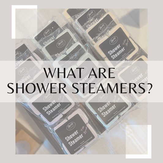 Shower Steamers: What are they? What are the Benefits?